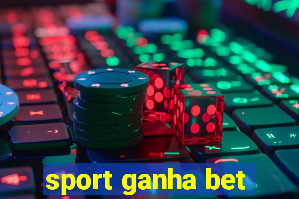 sport ganha bet